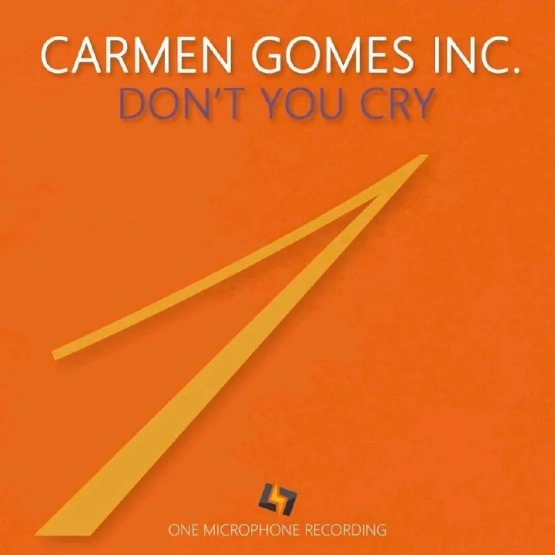CarmenGomesInc.-DontYouCry